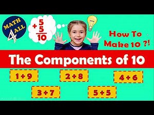 How to make 10? "The Components of number 10"- Math 4 all