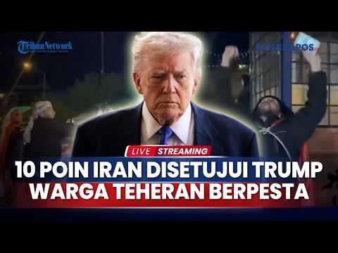 🔴10 Poin dari Iran yang Disetujui Trump, Warga Teheran Berpesta Usai Genjatan Senjata