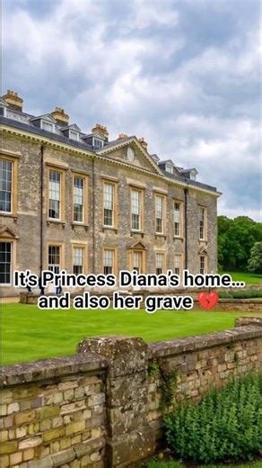 Princess Diana’s Home and Her Final Resting Place #fallencastle