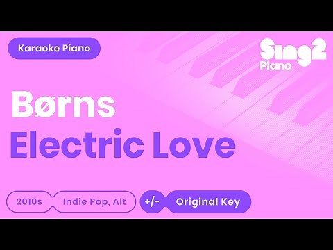 Electric Love - BØRNS (Piano Karaoke)