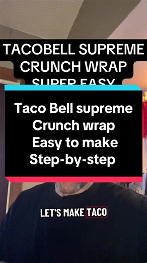 Taco Bell supreme crunch wrap. Easy to make taco. Begin a friendly recipe #FYP #TacoBell #EasyRecipe #KitchenIdeas #ChefMoe