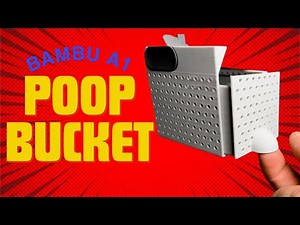 3D Printing a Poop Bucket for the Bambu Labs A1: Functional & Fun!