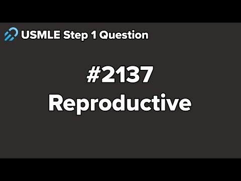 USMLE Step 1 Reproductive Question 2137 Walkthrough