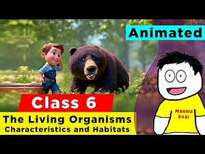 The Living Organisms Characteristics and Habitats Class 6 Science | Class 6 Science Chapter 6