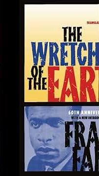 Fanon's 'Wretched of the Earth' Violence as Therapy #fanon #frantzfanon