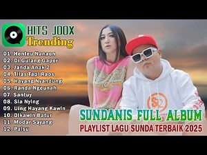 Sundanis Full Album Terpopuler 2025 - Playlist Lagu Sunda Terbaik Paling Enak Didengar Buat Santai