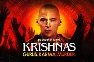 Stream It or Skip It: ‘Krishnas: Gurus. Karma. Murder.’ On Peacock, A Docuseries About A Hare Krishna Commune With A Charismatic But Evil Leader