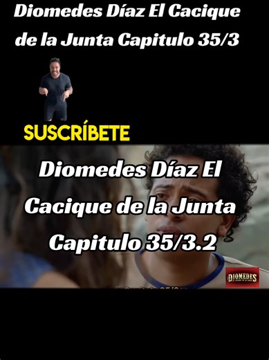 Diomedes Díaz El Cacique de la Junta Capitulo 35/3.2 #diomedes #viraltiktok #paratiiiiiiiiiiiiiiiiiiiiiiiiiiiiiii #diomedesdiaz #elcaciquedelajunta