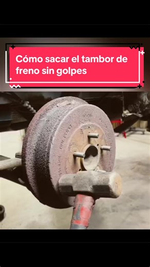 Cómo quitar el tambor de freno sin golpes fácilmente