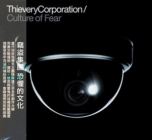 Thievery Corporation - Culture Of Fear