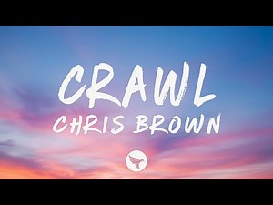 Chris Brown - Crawl (Lyrics)