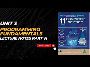 Class 11th Computer | Unit 3 | Programming Fundamentals | Lecture Notes | Part VI |NBF New Book 2024