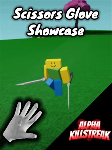 Scissors Glove Showcase | Roblox Alpha killstreak #alphakillstreak #roblox #killstreak