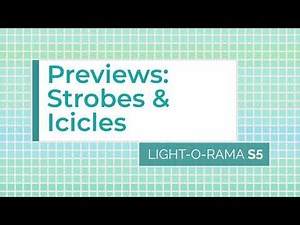 Light-O-Rama S5/S6 Preview Editor: Strobes & Icicles - Luminous Harmony "How To"