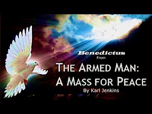 Benedictus ~ By Karl Jenkins, Performed By The Priests