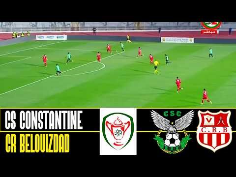 🔴 Constantine vs Belouizdad LIVE TV Streaming Info - Algerian Cup 2026 Scheduled Predictions