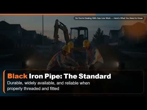 So You're Dealing With Gas Line Work — Here's What You Need to Know