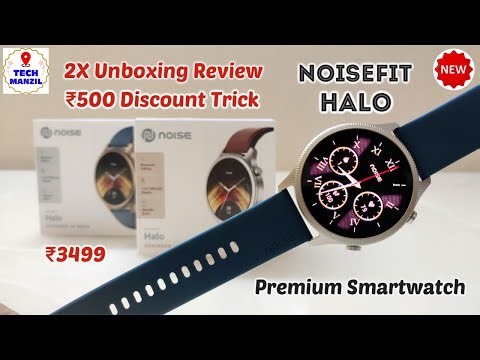 NoiseFit Halo Unboxing & Review | noisefit halo | noise halo smartwatch | best smartwatch under 5000