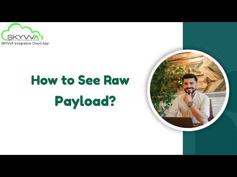 How to see Raw Payload?