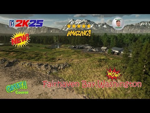 PGA Tour 2K25 - Fairhaven Bay,Washington - Course showcase with flyover