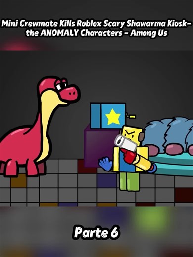 Mini Crewmate Kills Roblox Scary Shawarma Kiosk- -Parte 6 #viral #mexico #lovetiktok #reaction #fyp