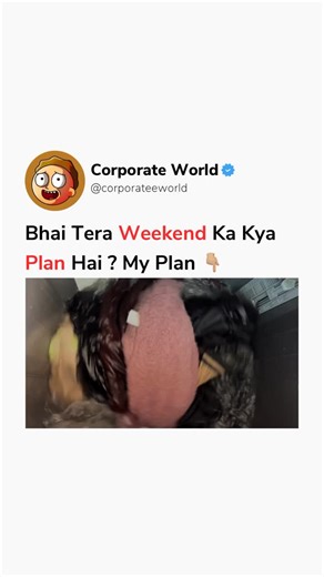 Corporate World on Instagram: "Weekend 🙃 #fyp #corporatelife #weekend"