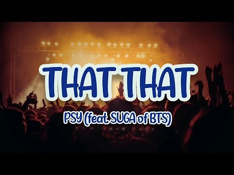 That That (Lyrics) - PSY (feat SUGA of BTS)