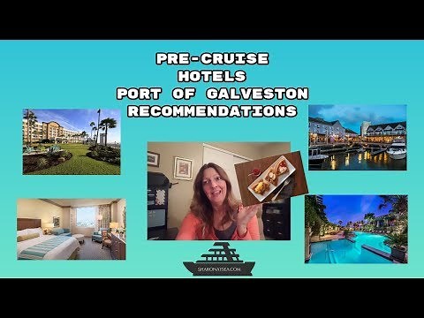 PRE-CRUISE HOTELS ~ PORT OF GALVESTON