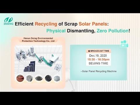 Efficient Recycling of Scrap Solar Panels: Physical Dismantling, Zero Pollution!