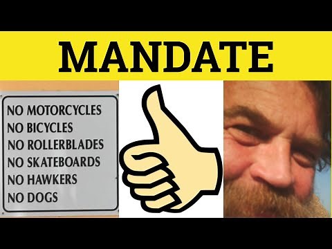 🔵 Mandate - Mandate Meaning - Mandate Examples - Mandate Defined - Formal English