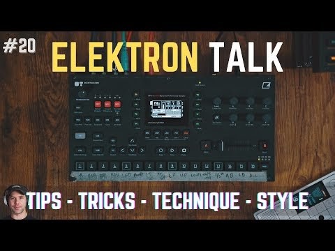 Elektron Talk: Octatrack Sampling/Resampling, Moog Mavis, OP-1 Field