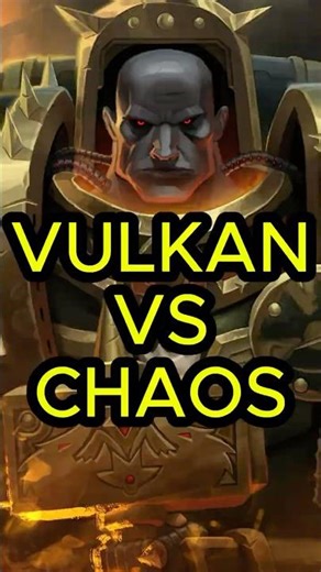 Vulkan Meets His First Chaos Space Marine | #warhammer40k