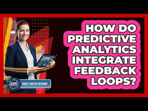 How Do Predictive Analytics Integrate Feedback Loops?