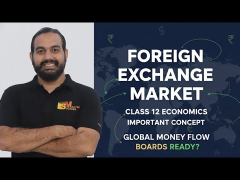 Foreign Exchange Market | Class 12 Economics | Complete Concept | CBSE Boards