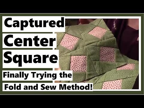 Captured Center Square - Fold and Sew Method - Easy Quilt Block