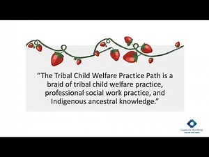Introducing the Tribal Child Welfare Practice Path | Webinar Recording