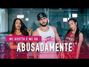Abusadamente - MC Gustta e MC DG - Coreografia: Mete Dança