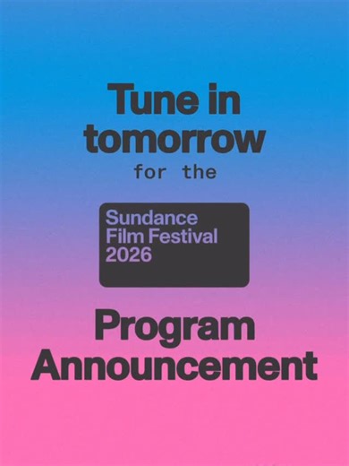The Sundance Institute on Instagram: "Ready for the reveal? The curtain opens tomorrow at 10 a.m. MT with the 2026 #SundanceFilmFestival Program Announcement. ✨"