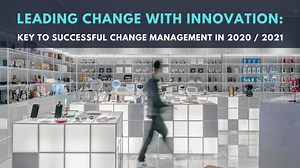Leading Change With Innovation: Key To Managing Change With Success