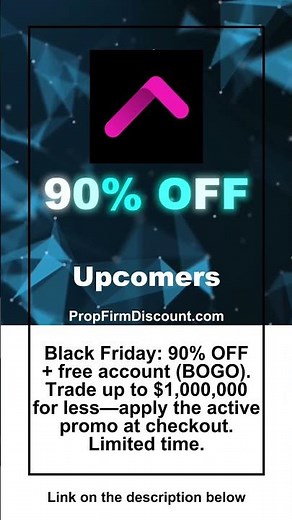 Upcomers Discount 🛍️ Black Friday — 90% OFF + Free Account | Prop Firm Coupon Code