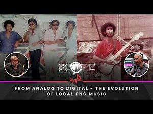 From Analog to Digital - The Evolution of Local PNG Music | Independence Special | Scope