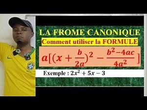 ♦️♦️FORME CANONIQUE PAR LA FORMULE forme canonique a((X+b/2a)^2- (b^2-4ac/4a^2)) polynôme 2nd degré
