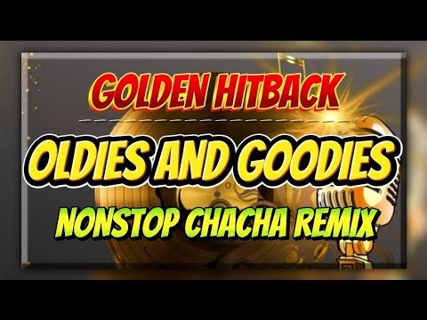 NONSTOP REMIX OLDIES BUT GOODIES - THE GOLDEN HITBACK MEDLEY ll CHACHA REMIX 2025