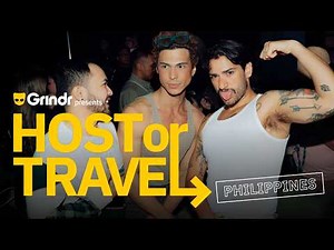 Grindr Presents: Host or Travel - Philippines