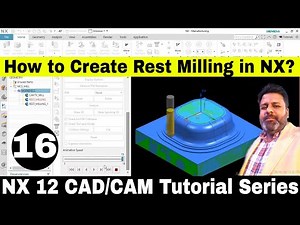 How to Create Rest Milling in Nx 12 cam tutorial| Nx 12 Rest milling cnc programming tutorial