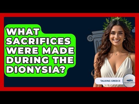 What Sacrifices Were Made During The Dionysia? - Talking Greece