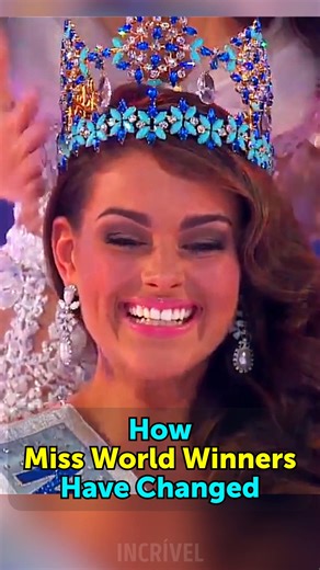 How Miss World Winners Have Changed | Incrível