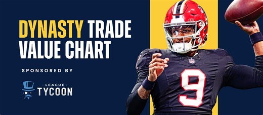 Fantasy Football Rankings: Dynasty Trade Value Chart (July 2025 Update)