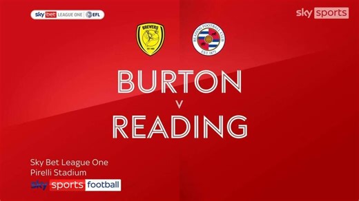 Burton 3-2 Reading