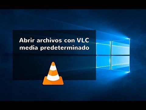 Como poner reproductor VLC predeterminado en Windows 10